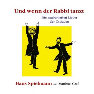 Und wenn der Rabbi tanzt