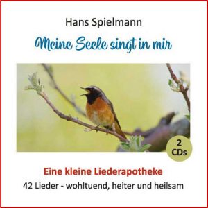 Meine Seele singt in mir – eine kleine Liederapotheke
